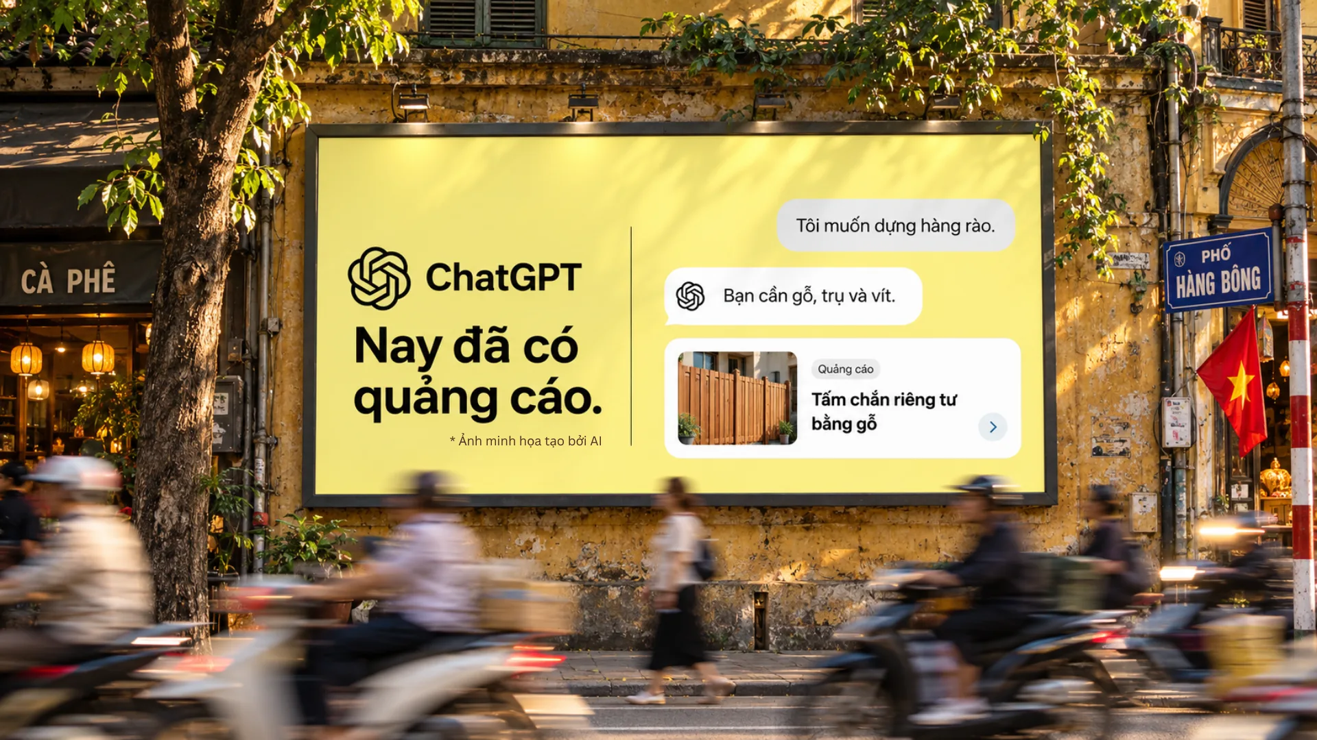 Ảnh bìa: biển quảng cáo ChatGPT “Nay đã có quảng cáo.” trên phố Hàng Bông, Hà Nội